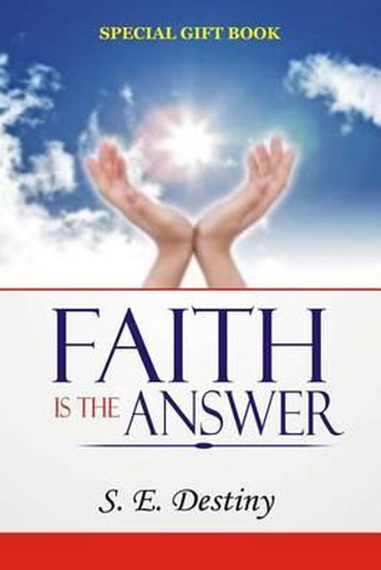 Faith Is the Answer 9781502559920 Dr S E Destiny Boeken
