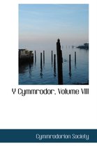 Y Cymmrodor, Volume VIII