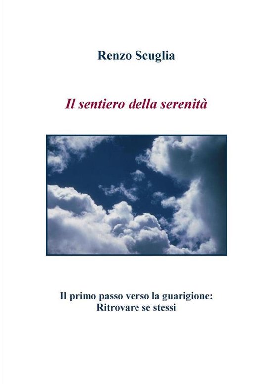 Il sentiero della serenità - Il primo passo verso la guarig ... - cover
