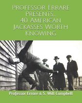 40 American Jackasses Worth Knowing