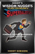 Hoot's Wisdom Nuggets to Help You Become a Super Salesman