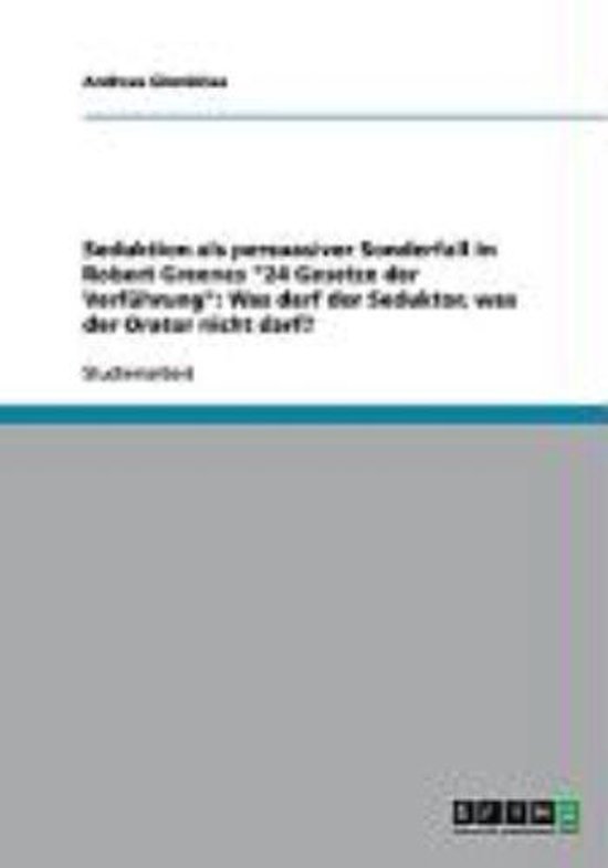 Seduktion als persuasiver Sonderfall in Robert Greenes 24 Gesetze der Verfuhrung