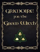 Grimoire for the Green Witch