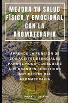 Mejora Tu Salud Física Y Emocional Con La Aromaterapia