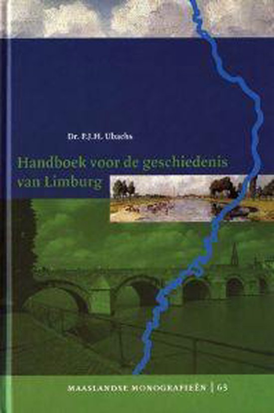 Handboek Voor De Geschiedenis Van Limburg - P.J.H. Ubachs | Tiliboo-afrobeat.com