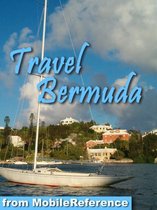 Travel Bermuda: Incl. Hamilton, Saint George & more - illustrated travel guide and maps (Mobi Travel)