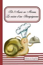 de l'Auxois Au Morvan, La Cuisine d'Une Bourguignonne