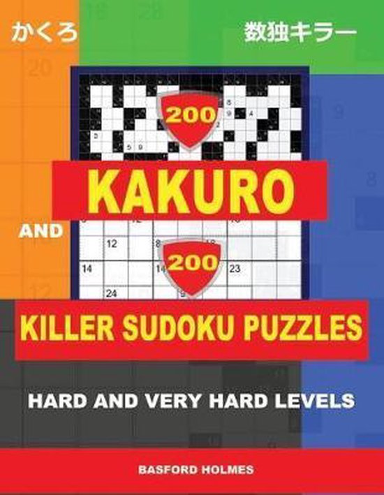 Kakuro and Killer Classic Sudoku- 200 Kakuro and 200 Killer  ... - cover