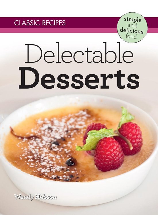 Classic Recipes: Delectable Desserts - cover