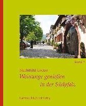 Weinwege genieÃŸen in der SÃ¼dpfalz Bd. 1