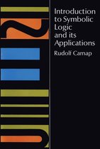 Introduction to Symbolic Logic and Its Applications