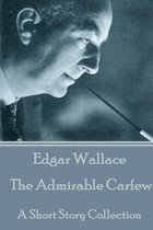 Edgar Wallace - The Admirable Carfew