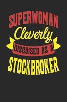 Superwoman Cleverly Disguised As A Stockbroker