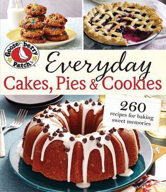 Gooseberry Patch Everyday Cakes, Pies & Cookies - cover
