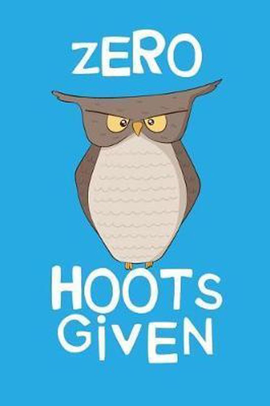 Zero Hoots Given - cover