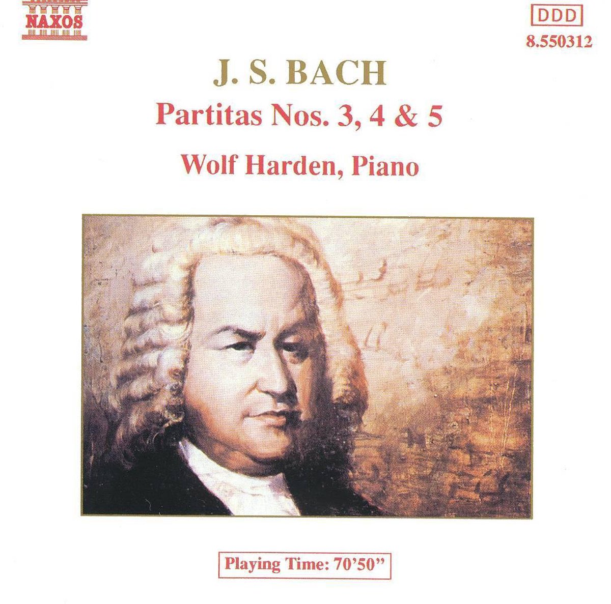 Bach: Partitas no 3, 4 & 5 / Wolf Harden