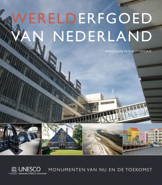 Werelderfgoed van Nederland - Marjolein van Rotterdam | Tiliboo-afrobeat.com