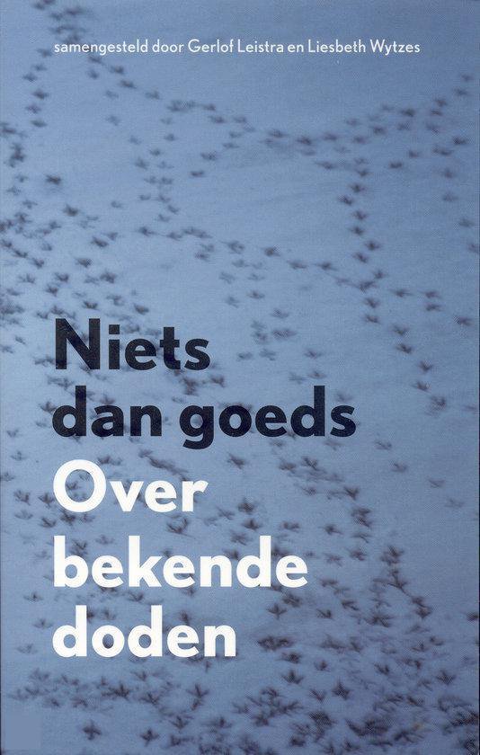 Cover van het boek 'Niets dan goeds over bekende doden' van Gerlof Leistra
