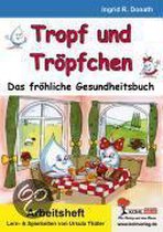 Tropf und Tröpfchen / Das Arbeitsheft