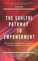 The Soulful Pathway to Empowerment