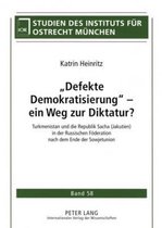 'Defekte Demokratisierung' - ein Weg zur Diktatur?