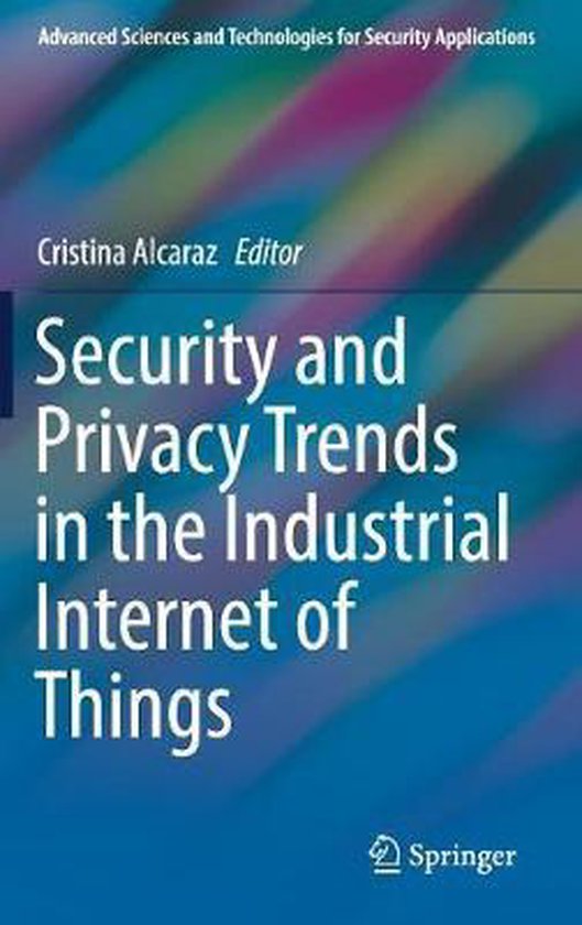 Security and Privacy Trends in the Industrial Internet of Things ...