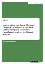 Interpretationen zu Georg Büchners Woyzeck. Hintergründe zum Werk, Untersuchung aller Szenen und Hauptfiguren sowie weiterführende Analysen
