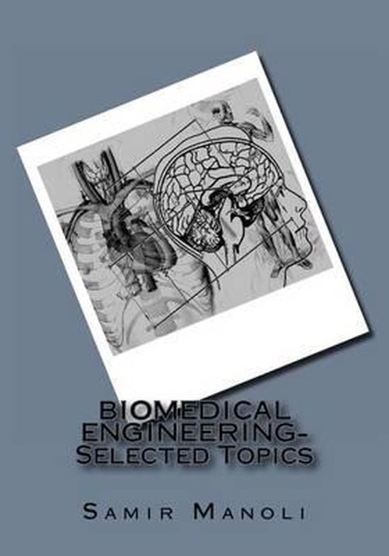 BIOMEDICAL ENGINEERING- Selected Topics | 9781497354456 | Samir Manoli ...