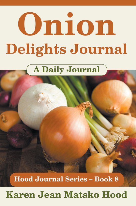 Hood Journal Series 8 - Onion Delights Journal - cover