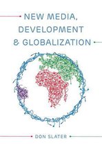 New Media, Development And Globalization: Making Connections