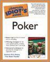 The Complete Idiots Guide to Poker