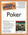 The Complete Idiots Guide to Poker
