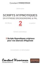 SCRIPTS HYPNOTIQUES EN HYPNOSE ERICKSONIENNE ET PNL N°2