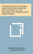 Christopher Columbus and the Participation of the Jews in the Spanish and Portuguese Discoveries