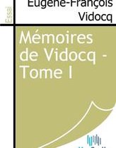 Mémoires de Vidocq - Tome I