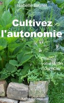 Ecolo-bio-nature - Cultivez l'autonomie : Créez votre jardin nourricier