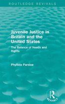 Routledge Revivals- Juvenile Justice in Britain and the United States