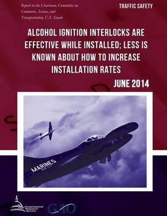 TRAFFIC SAFETY Alcohol Ignition Interlocks Are Effective While Installed; Less Is... bol