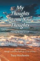 My Thoughts Become Your Thoughts