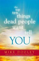 The Top Ten Things Dead People Want to Tell You