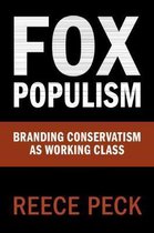 Communication, Society and Politics- Fox Populism
