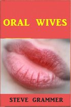 Oral Wives