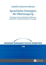 Bonner romanistische Arbeiten 116 - Sprachliche Strategien der Ueberzeugung