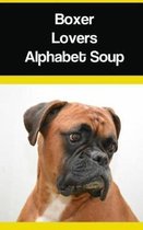 Boxer Lovers Alphabet Soup