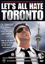 Let's All Hate Toronto (DVD) (Import geen NL ondertiteling)