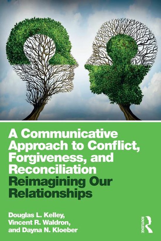 A Communicative Approach to Conflict, Forgiveness, and Recon ... - cover