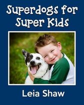 Superdogs for Super Kids