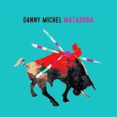 Danny Michel - Matadora (CD)