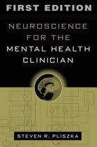 Neuroscience for the Mental Health Clinician