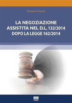 La negoziazione assistita nel D.L. 132/2014 dopo la legge 162/2014